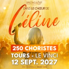 Dans le Choeur de C&eacute;line - Direction Artistique : Vincent FUCHS