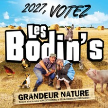 Les Bodin's - 2027 Votez, Les Bodin's Grandeur Nature - Tourn&eacute;e