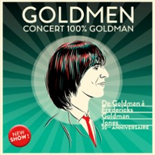 Goldmen - Concert 100% Goldman - De Goldman &agrave; Fredericks Goldman Jones